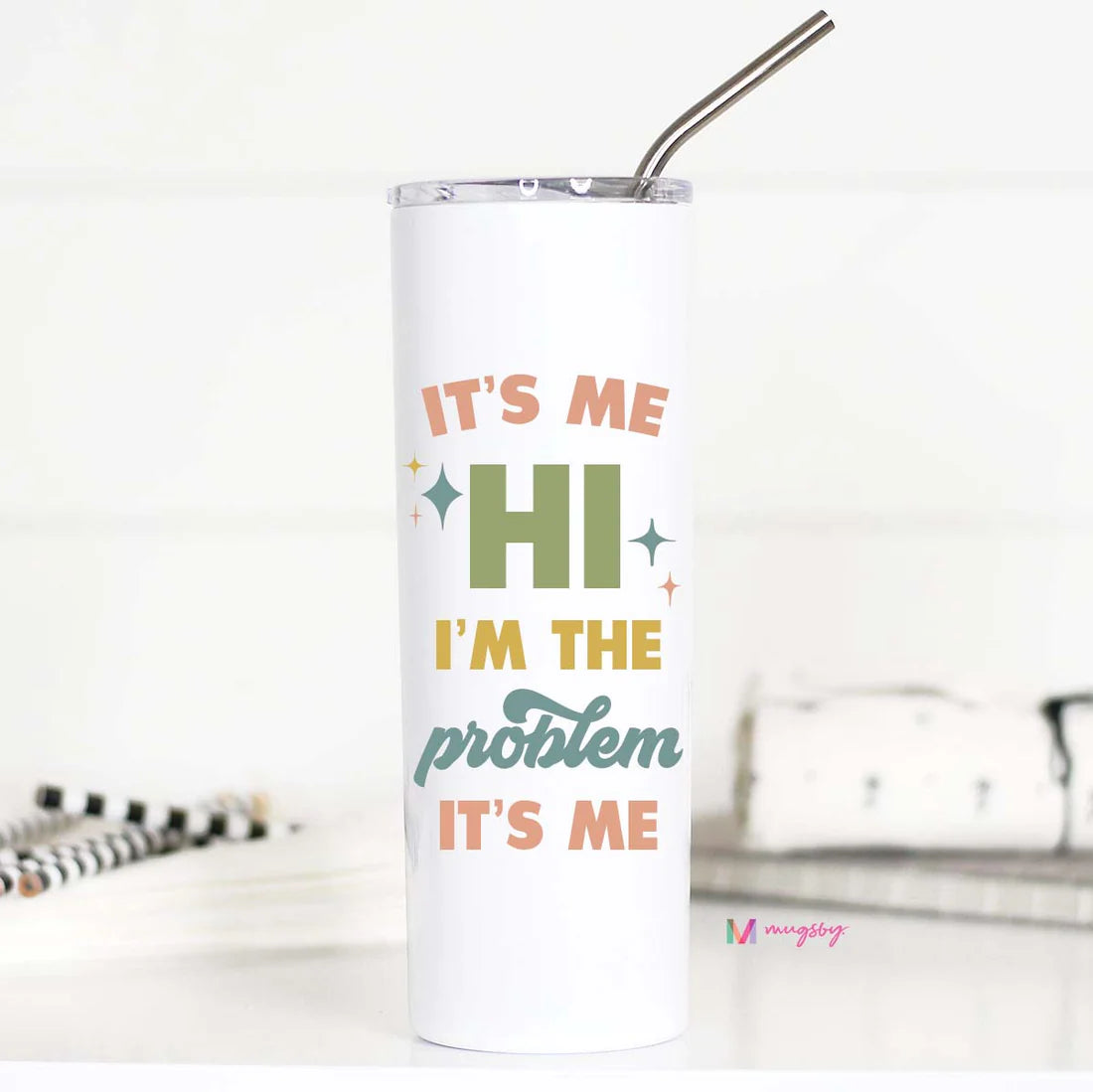 It's Me Hi I'm the Problem It's Me Tall Travel Cup