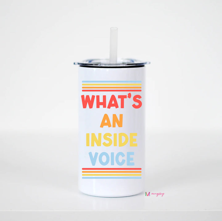 What’s an inside voice